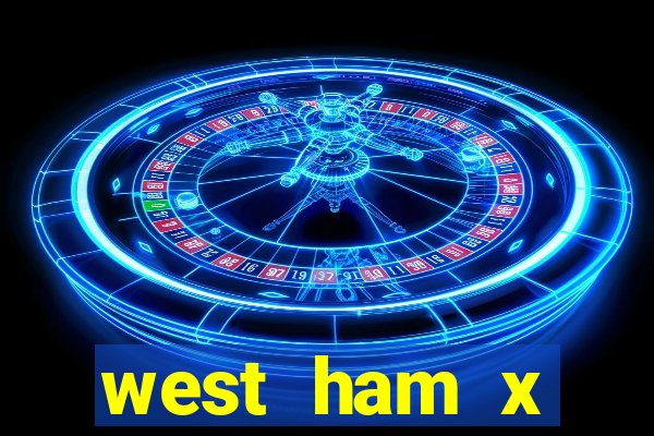 west ham x wolverhampton palpites